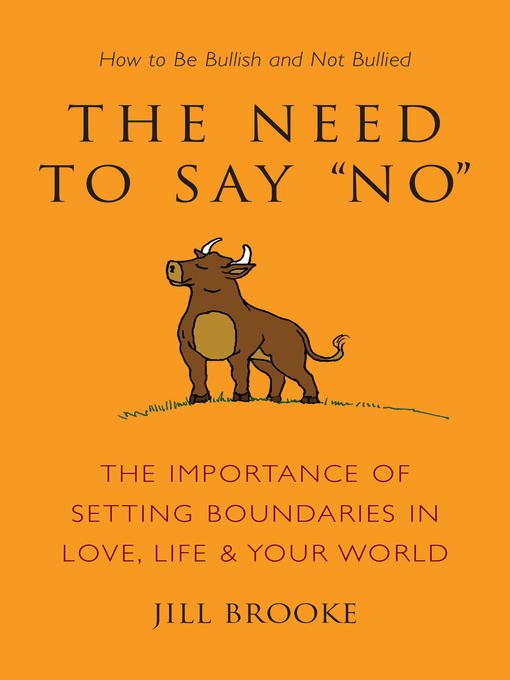 Title details for The Need to Say No by Jill Brooke - Available